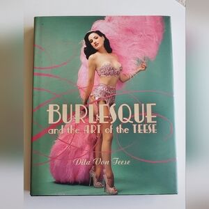 Book Burlesque And The Art of Teese by Dita Von Teese.